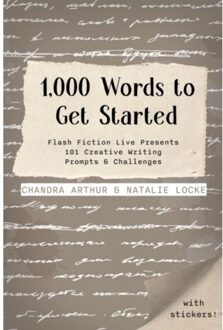 1,000 Words To Get Started - 1,000 Words - Chandra Arthur