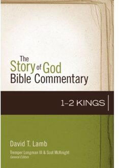 1-2 Kings - The Story Of God Bible Commentary - David T. Lamb