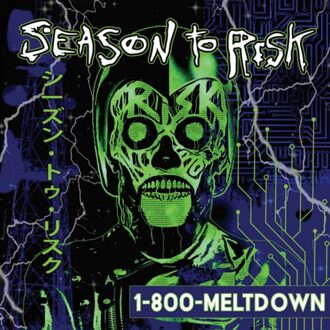 1-800-Meltdown - Season To Risk