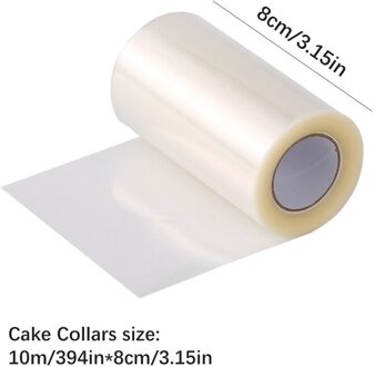 1 Roll Taart Film Transparante Cake Kraag Keuken Acetaat Cake Chocolate Candy Voor Bakken Tools Duurzaam 8Cm * 10M/10Cm * 10M/15Cm * 10