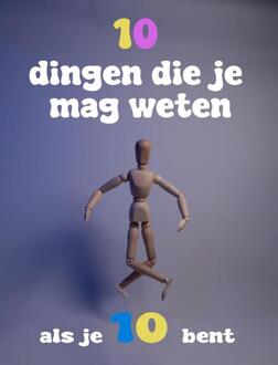 10 Dingen Die Je Mag Weten Als Je 10 Bent -  Haye van der Heyden (ISBN: 9789083437279)