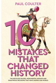 10 Mistakes That Changed History - Paul Coulter