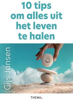 10 Tips Om Alles Uit Het Leven Te Halen -  Gijs Jansen (ISBN: 9789462724860)
