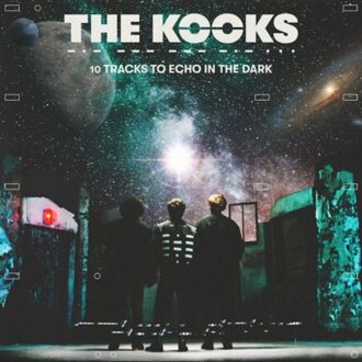 10 Tracks To Echo In The Dark - Kooks