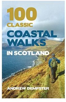 100 Classic Coastal Walks in Scotland