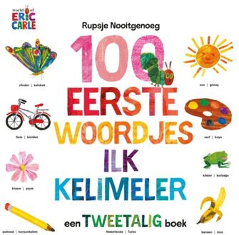 100 Eerste Woordjes / Ilk Kelimeler - Rupsje Nooitgenoeg - Eric Carle