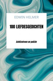 100 Liefdesgedichten -  Edwin Helmer (ISBN: 9789464928464)