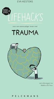 100+ Lifehacks voor een eenvoudiger leven met trauma - Eva Kestens (ISBN: 9789462348431)