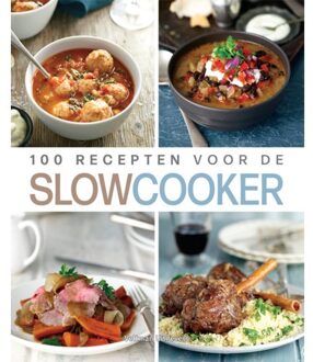 100 Recepten Voor De Slowcooker - Johanna Thompson