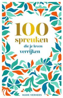 100 Spreuken Die Je Leven Verrijken -  Mark Verhees (ISBN: 9789493205307)