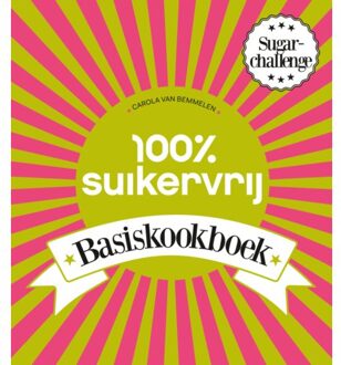 100% suikervrij basiskookboek - Boek Carola van Bemmelen (9000336619)