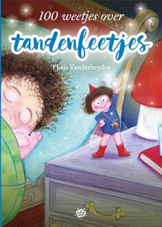 100 Weetjes Over Tandenfeetjes -   (ISBN: 9789463889643)