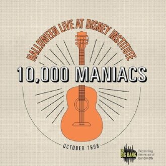10000 Maniacs - Halloween Live at Disney Institute CD