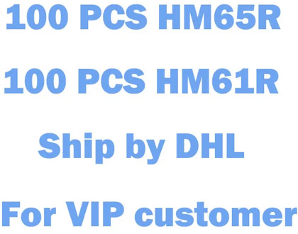 100pcs HM65R and 100pcs HM61R ship by DHL for vip customer