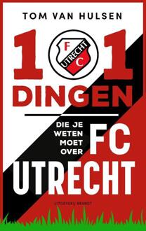 101 dingen die je weten moet over FC Utrecht -  Tom van Hulsen (ISBN: 9789493319431)