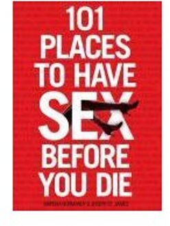 101 Places to Have Sex Before You Die