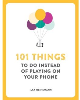 101 Things To Do Instead of Playing on Your Phone