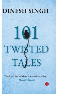 101 Twisted Tales - Dinesh Singh