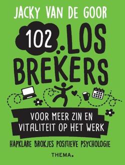 102 Losbrekers Voor Meer Zin En Vitaliteit Op Het Werk -  Jacky van de Goor (ISBN: 9789462724600)
