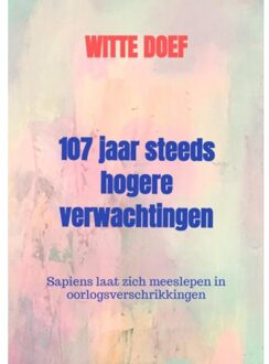 107 Jaar Steeds Hogere Verwachtingen - Witte Doef
