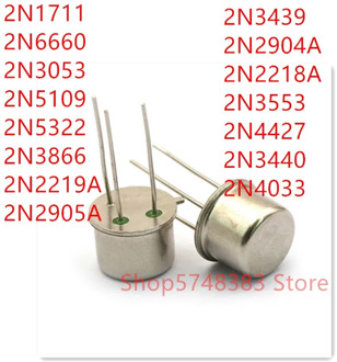 10PCS 2N1711 2N6660 2N3053 2N5109 2N5322 2N3866 2N2219A 2N2905A 2N3439 2N2904A 2N2218A 2N3553 2N4427 2N3440 2N4033 TO-39