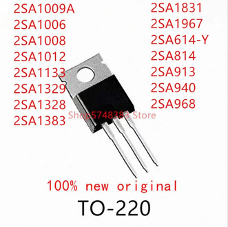 10PCS 2SA1009A 2SA1006 2SA1008 2SA1012 2SA1133 2SA1329 2SA1328 2SA1383 2SA1831 2SA1967 2SA614 2SA814 2SA913 2SA940 2SA968 TO-220