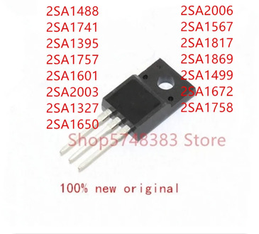 10PCS 2SA1488 2SA1741 2SA1395 2SA1757 2SA1601 2SA2003 2SA1327 2SA1650 2SA2006 2SA1567 2SA1817 2SA1869 2SA1499 2SA1672 2SA1758