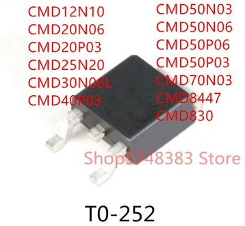 10PCS CMD12N10 CMD20N06 CMD20P03 CMD25N20 CMD30N06L CMD40P03 CMD50N03 CMD50N06 CMD50P03 CMD50P06 CMD70N03 CMD8447 CMD830 TO-252