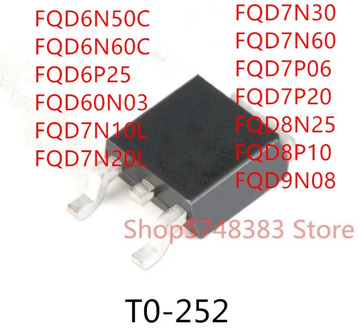 10PCS FQD6N50C FQD6N60C FQD6P25 FQD60N03 FQD7N10L FQD7N20L FQD7N30 FQD7N60 FQD7P06 FQD7P20 FQD8N25 FQD8P10 FQD9N08 TO-252