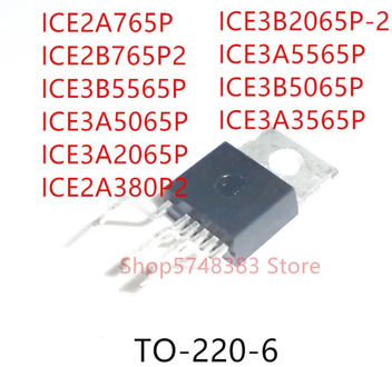 10PCS ICE2A765P ICE2B765P2 ICE3B5565P ICE3A5065P ICE3A2065P ICE2A380P2 ICE3B2065P-2 ICE3A5565P ICE3A3565P ICE3B5065P TO-220-6