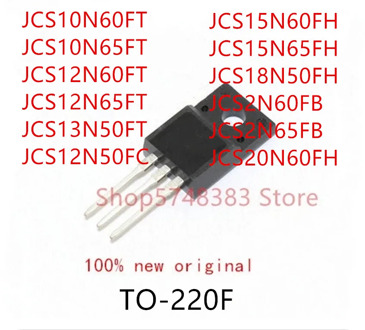 10PCS JCS10N60FT JCS10N65FT JCS12N60FT JCS12N65FT JCS13N50FT JCS12N50FC JCS15N60FH JCS15N65FH JCS18N50FH JCS2N60FB JCS2N65FB