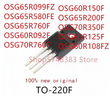 10PCS OSG65R099FZ OSG65R580FE OSG65R760F OSG60R092F OSG70R760F OSG60R150F OSG65R200F OSG70R350F OSG65R125F OSG60R108FZ TO-220F