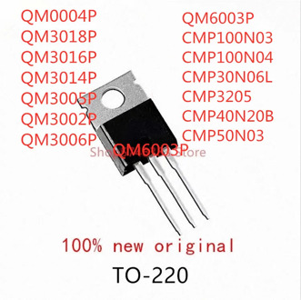 10PCS QM0004P QM3018P QM3016P QM3014P QM3005P QM3002P QM3006P QM6003P CMP100N03 CMP100N04 CMP30N06L CMP3205 CMP40N20B CMP50N03