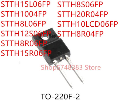 10PCS STTH15L06FP STTH1004FP STTH8L06FP STTH12S06FP STTH8R06FP STTH15R06FP STTH8S06FP STTH20R04FP STTH10LCD06FP STTH8R04FP