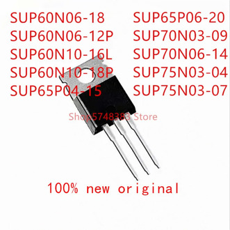 10PCS SUP60N06-18 SUP60N06-12P SUP60N10-16L SUP60N10-18P SUP65P04-15 SUP65P06-20 SUP70N03-09 SUP70N06-14 SUP75N03-04 SUP75N03-07