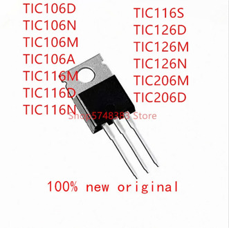 10PCS TIC106D TIC106N TIC106M TIC106A TIC116M TIC116N TIC116D TIC116S TIC126D TIC126M TIC126N TIC206M TIC206D TO-220