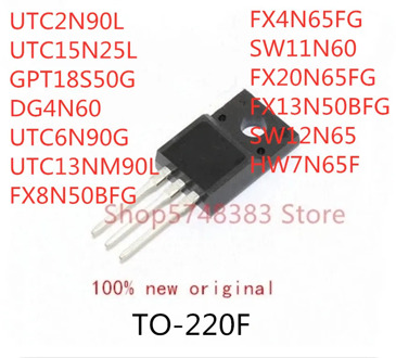 10PCS UTC2N90L UTC15N25L GPT18S50G DG4N60 UTC6N90G UTC13NM90L FX8N50BFG FX4N65FG SW11N60 FX20N65FG FX13N50BFG SW12N65 HW7N65F