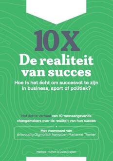 10x De realiteit van succes -  Guido Nuijten, Marloes Nuijten (ISBN: 9789465112527)