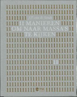 11 Manieren om naar massa s te kijken - Boek J.P. van de Sande (9081994123)