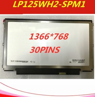 12.5 "LED Lcd-scherm IPS Beeldscherm Laptop Panel Voor LP125WH2-SPM1 LP125WH2 (SP) (M1) 1366x768 30PIN