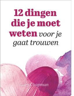 12 Dingen Die Je Moet Weten Voor Je Gaat Trouwen - (ISBN:9789033802362)