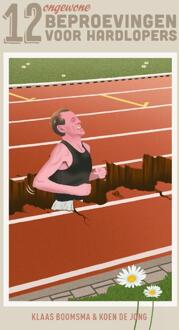 12 Ongewone Beproevingen Voor Hardlopers -  K de Jong, Klaas Boomsma (ISBN: 9789090390888)