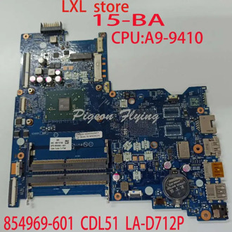 15-BA motherboard Mainboard for HP laptop cdl51 LA-D712P 854969-601 CPU:A9-9410 DDR4 100% test OK