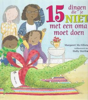 15 Dingen die je niet met een oma moet doen - Boek M.I. McAllister (9053415890)