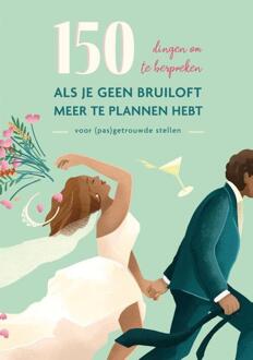 150 Dingen Om Te Bespreken Als Je Geen Bruiloft Meer Te Plannen Hebt -   (ISBN: 9789033804748)