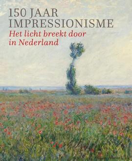 150 jaar Impressionisme -  Fleur Roos Rosa de Carvalho, Kisters Sandra (ISBN: 9789068688801)