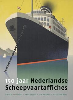 150 jaar Nederlandse Scheepvaartaffiches -  Arjan den Boer (ISBN: 9789068688955)