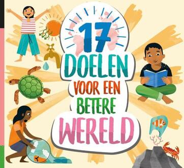 17 doelen voor een betere wereld  -   17 doelen voor een betere wereld