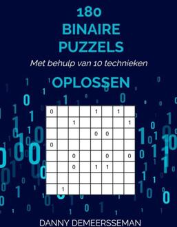 180 Binaire Puzzels Oplossen -  Danny Demeersseman (ISBN: 9789403639185)