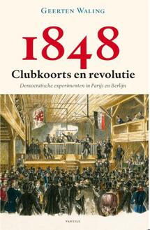 1848 - Clubkoorts en revolutie - Boek Geerten Waling (9460042708)